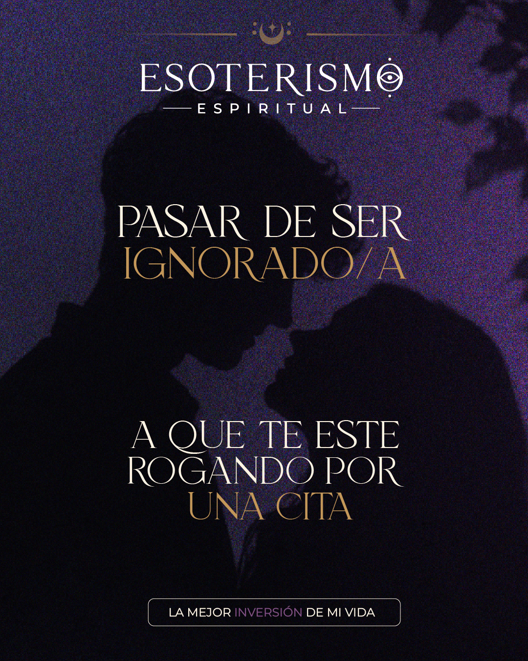 Pasar de ser ignorado/a a que te esté rogando por una cita